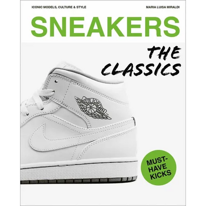 Sneakers: The Classics - Hardcover