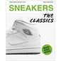Sneakers: The Classics - Hardcover