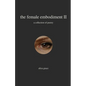 The female embodiment II: poetry - Paperback