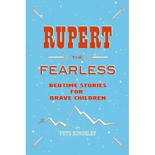 Rupert the Fearless: Bedtime Stories for Brave Children - Paperback