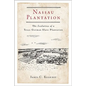 Nassau Plantation: The Evolution of a Texas German Slave Plantation - Paperback