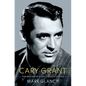 Cary Grant, the Making of a Hollywood Legend - Hardcover