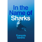 In the Name of Sharks - Paperback