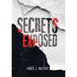 Secrets Exposed - Hardcover