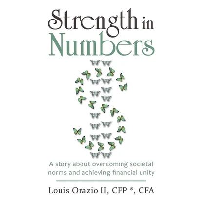 Strength in Numbers: A Story About Overcoming Societal Norms and Achieving Financial Unity - Hardcover