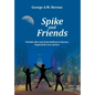 Spike and Friends - Hardcover