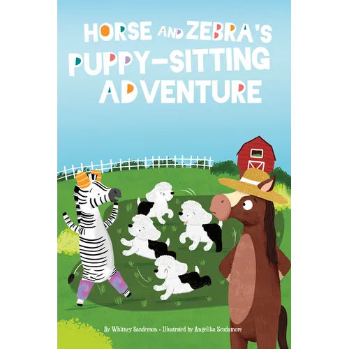 Horse and Zebra's Puppy-Sitting Adventure - Library Binding