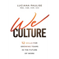 We Culture: 12 Skills for Growing Teams in the Future of Work - Paperback