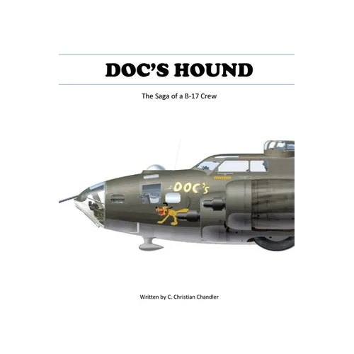 Doc's Hound: A Saga of a B-17 Crew - Paperback