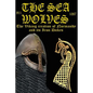 The Sea Wolves: The Viking creation of Normandy and its iron Dukes - Paperback