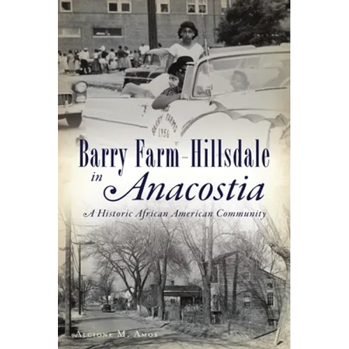 Barry Farm-Hillsdale in Anacostia: A Historic African American Community - Paperback