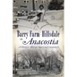 Barry Farm-Hillsdale in Anacostia: A Historic African American Community - Paperback