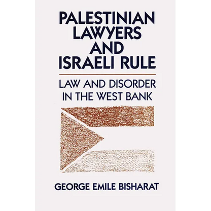Palestinian Lawyers and Israeli Rule: Law and Disorder in the West Bank - Paperback