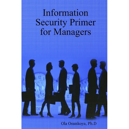 Information Security Primer for Managers - Paperback