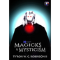 Magicks & Mysticism - Hardcover