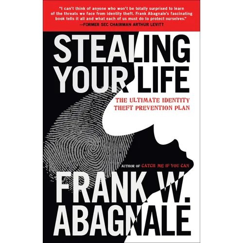 Stealing Your Life: The Ultimate Identity Theft Prevention Plan - Paperback