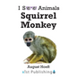 Squirrel Monkey - Paperback