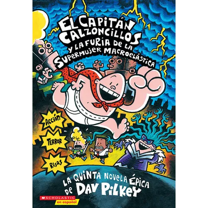 Capitán Calzoncillos Y La Furia de la Supermujer Macroelástica (Captain Underpants #5) - Mass Market Paperbound
