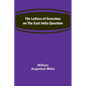 The Letters of Gracchus on the East India Question - Paperback