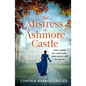 The Mistress of Ashmore Castle - Hardcover