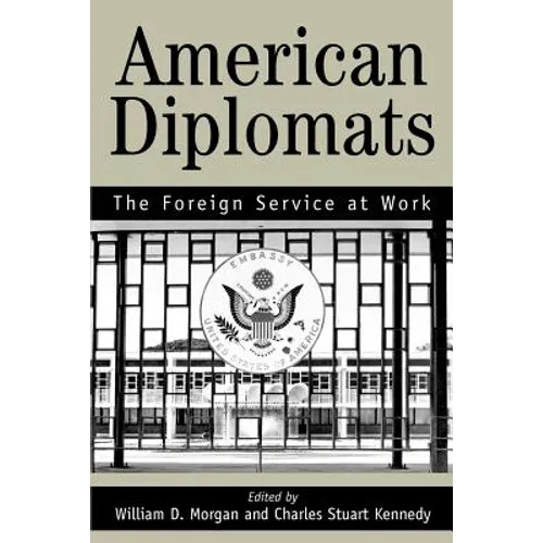 American Diplomats: The Foreign Service at Work - Paperback