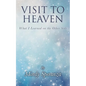 Visit to Heaven: What I Learned on the Other Side - Paperback