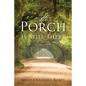 The Porch Is Still There - Paperback