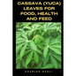 Cassava (Yuca) Leaves for Food, Health and Feed - Paperback