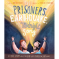 The Prisoners, the Earthquake, and the Midnight Song Storybook: A True Story about How God Uses People to Save People - Hardcover