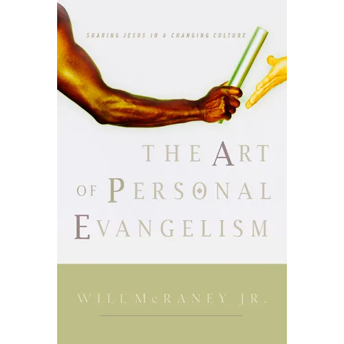 The Art of Personal Evangelism: Sharing Jesus in a Changing Culture - Paperback