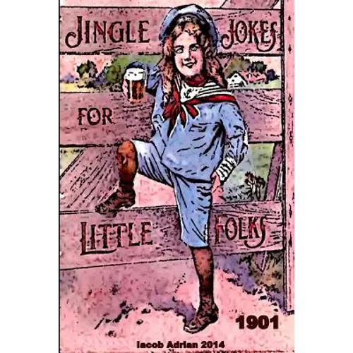 Jingle jokes for little folks 1901 - Paperback