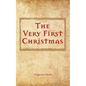 The Very First Christmas - Paperback