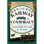 The Railway Conspiracy - Hardcover
