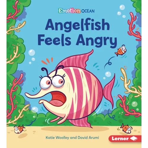 Angelfish Feels Angry - Library Binding