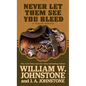 Never Let Them See You Bleed - Paperback