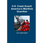 U.S. Coast Guard: America's Maritime Guardian - Paperback