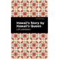 Hawaii's Story by Hawaii's Queen - Hardcover