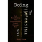Doing The Impossible - Part 2: God Manifesting His Supernatural Power through You! - Paperback