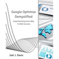 Google Optimize Demystified: Experimenting Your Way to Web Success - Paperback