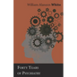 Forty Years of Psychiatry - Paperback