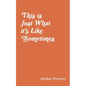 This is Just What it's Like Sometimes - Paperback