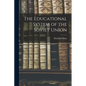 The Educational System of the Soviet Union - Paperback