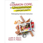 The Common Core, an Uncommon Opportunity: Redesigning Classroom Instruction - Paperback