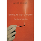Ethical Autonomy: The Rise of Self-Rule - Hardcover