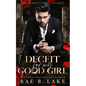 Deceit For My Good Girl: A Dark Mafia Stalker Romance - Paperback