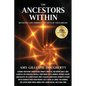 The Ancestors Within: Recognize and Embrace the Gifts of Your Origins - Paperback