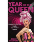 Year of the Queen: The making of the hit show Priscilla Queen of the Desert. - Paperback