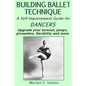 Building Ballet Technique II: A Self-Improvement Guide for Dancers - Paperback