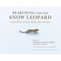 Searching for the Snow Leopard: Guardian of the High Mountains - Hardcover