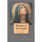 Because of the Angels: First Corinthians Eleven and Head Coverings in Divine Worship - Paperback